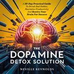 The Dopamine Detox Solution