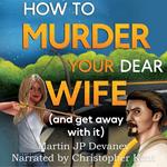 How to Murder Your Dear Wife