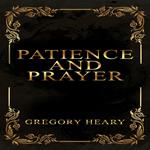 Patience and Prayer