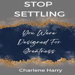 Stop Settling