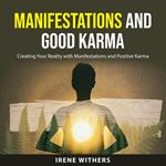 Manifestations and Good Karma