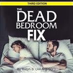 The Dead Bedroom Fix - Third Edition