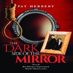 The Dark Side of the Mirror (Book 7 in the Reverend Paltoquet supernatural mystery series) The Dark Side of the Mirror (Book 7 in the Reverend Paltoquet supernatural mystery series)