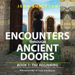 Encounters through Ancient Doors