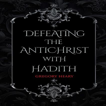 Defeating the Antichrist with Hadith