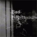 Bad Habits