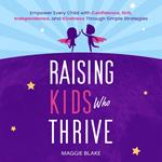 Raising Kids Who Thrive