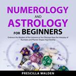 Numerology and Astrology for Beginners