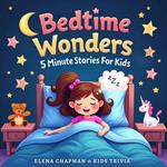 Bedtime Wonders. 5 Minute Stories For Kids