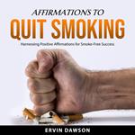 Affirmations to Quit Smoking