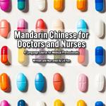 Mandarin Chinese for Doctors and Nurses