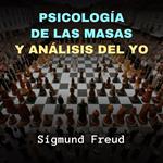 Psicología de las Masas y Análisis del Yo