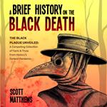 A Brief History On The Black Death