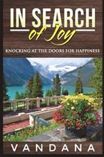 In Search of Joy: Knocking at the Doors for Happiness