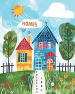 Homes - Coloring Book: 26 Designs to Relax for kids, adults and seniors