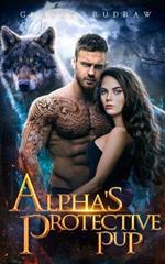 Alpha's Protective Pup: A Small Town Reverse Harem Shifter Romance