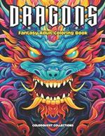 Dragons Fantasy Adult Coloring Book: Wings of Wonder: A Mystical Dragon Art Adventure