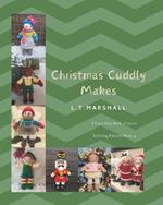 Christmas Cuddly makes: Cute and Easy Knitting Projects
