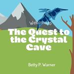 The Quest to the Crystal Cave: BEDTIME STORIES FOR CHILDREN: 