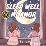 Sleep Well, Mi Amor: A Bilingual Bedtime Story