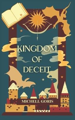 Kingdom of Deceit - Michell Goris - cover