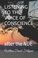 Listening to the Voice of Conscience: after the NDE