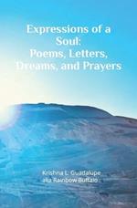 Expressions of a Soul: Poems, Letters, Dreams, and Prayers