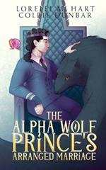 The Alpha Wolf Prince's Arranged Marriage: An MM Mpreg Shifter Romance