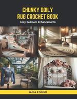 Chunky Doily Rug Crochet Book: Cozy Bedroom Enhancements