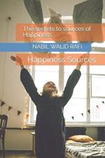 Happiness Sources: The secrets to sources of Happiness