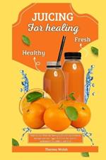 Juicing for Healing: Tailored Juice Plans for Managing Rheumatoid Arthritis, Type 2 Diabetes, IBS, Eczema, Hashimoto's Thyroiditis, and more.