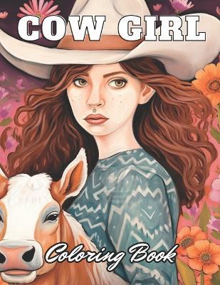 Cow Girl Coloring Book: New Edition 100+ Unique and Beautiful High-quality Designs - Simpson Collen - cover