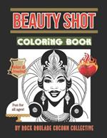 Beauty Shot: Coloring Book