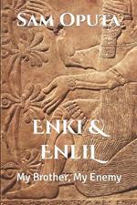 Enki & Enlil: My Brother, My Enemy