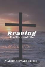 Braving the Storms of Life