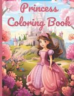 Princess Coloring Book: Fun Creativity with Fairy Tale Princess Coloring Pages: A Cute Gift for Girly Kids