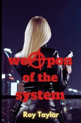 weapon of the system - Roy Taylor - cover