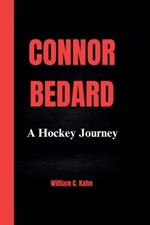 Connor Bedard: A Hockey Journey