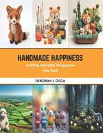 Handmade Happiness: Crafting Adorable Amigurume Pets Book