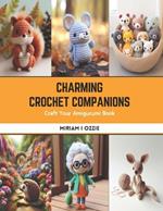 Charming Crochet Companions: Craft Your Amigurumi Book