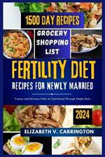 Fertility Diet Recipes For Newly Married: Yummy and Delicious Paths to Parenthood Through Simple Diets