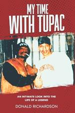 My Time With Tupac