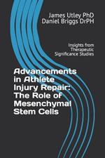 Advancements in Athlete Injury Repair: The Role of Mesenchymal Stem Cells: Insights from Therapeutic Significance Studies
