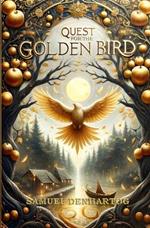 Quest for the Golden Bird: A Grimm Imagination Book