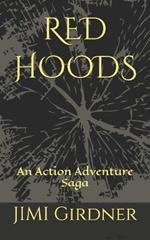 Red Hoods: An Action Adventure Saga