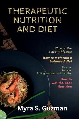 Therapeutic Nutrition And Diet - Myra S Guzman - cover