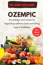 Ozempic: knowledge and creativity regarding wellness and controlling type 2 diabetes