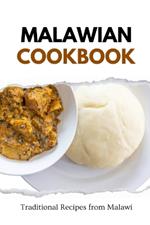 Malawian Cookbook: Traditional Recipes from Malawi