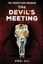 The Devil's Meeting: The Trophy Hunt Murders