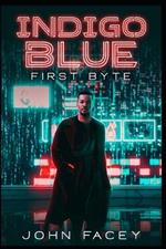 Indigo Blue: First Byte